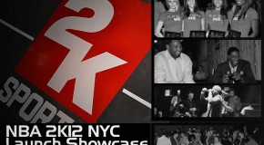 EvolveTV Exclusive: NBA 2K12 NYC Launch Showcase Video