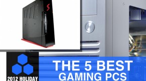 2012 Holiday Gift Guide: The 5 Best Gaming PCs