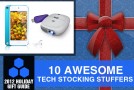 2012 Holiday Gift Guide: 10 Awesome Tech Stocking Stuffers