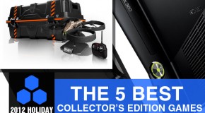2012 Holiday Gift Guide: The 5 Best Collector’s Edition Games